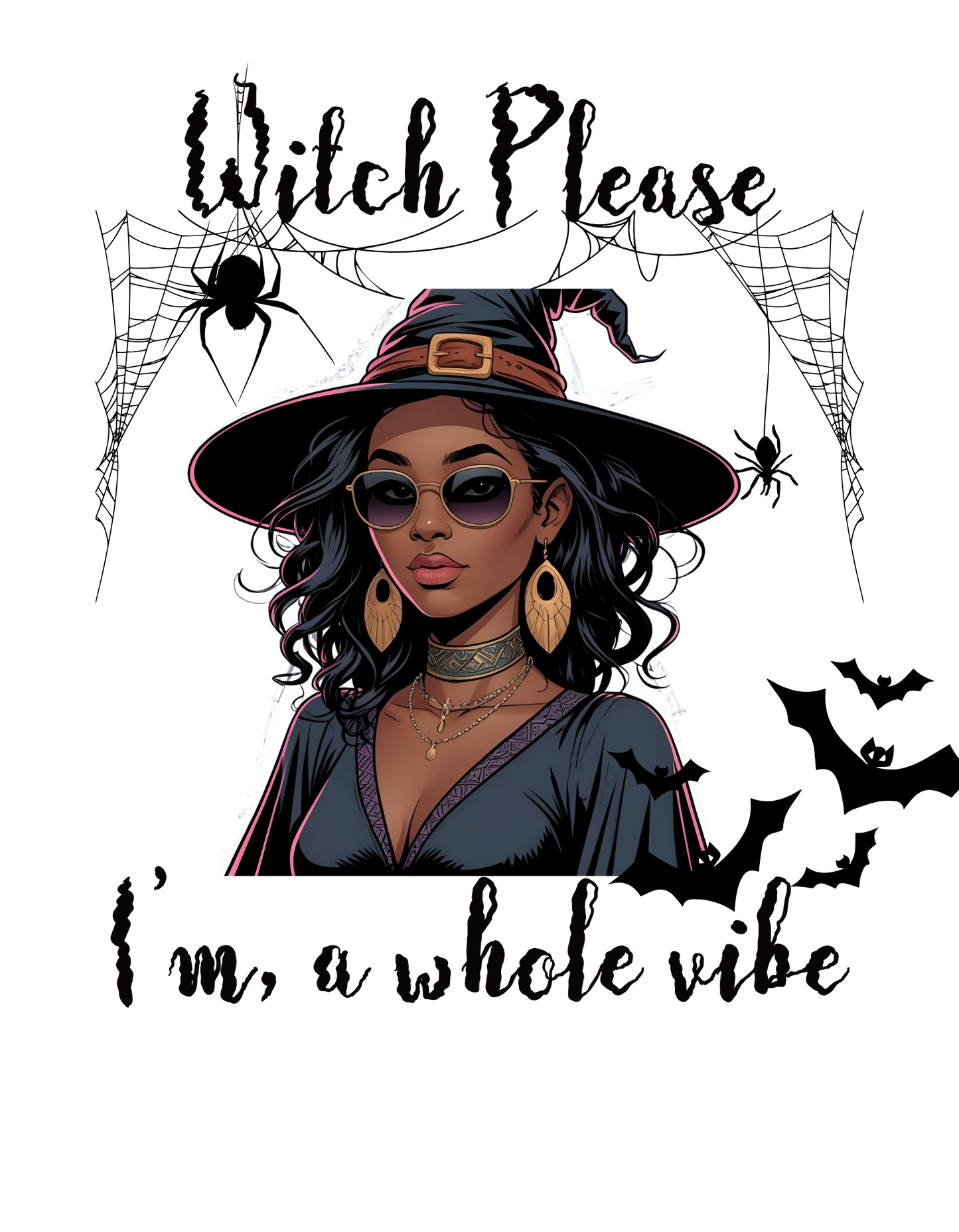 Witch Please...  Women's T-shirt